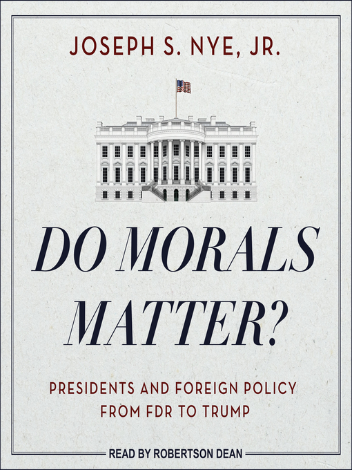 Title details for Do Morals Matter? by Joseph S. Nye, Jr. - Wait list